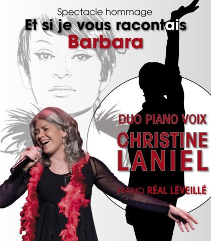 « Et si je vous racontais Barbara » - Le spectacle hommage à Barbara