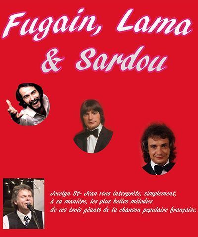 FUGAIN, LAMA, SARDOU